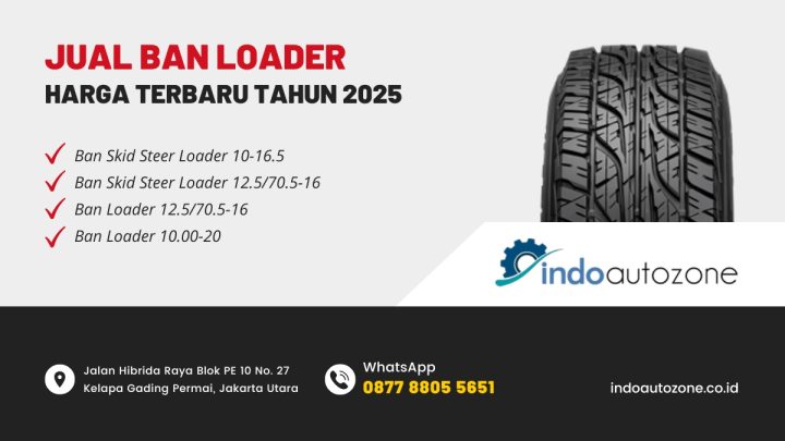Gambar promosi jual ban loader dan ban skid steer dari Indo Autozone, termasuk ukuran 10-16.5, 12.5/70.5-16, dan 10.00-20. Dilengkapi kontak WhatsApp dan alamat toko.