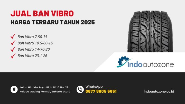 Gambar promosi jual ban vibro dari Indo Autozone tahun 2025, tersedia ukuran 7.50-15, 10.5/80-16, 14/70-20, dan 23.1-26. Dilengkapi kontak WhatsApp dan alamat toko di Jakarta Utara.